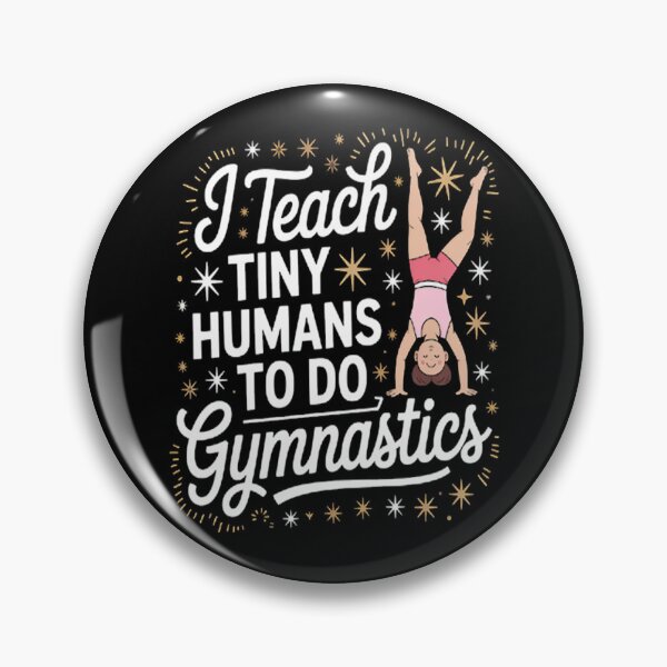 Item preview, I Teach Tiny Humans Gymnastics designed and sold by CottonCandyPrin.