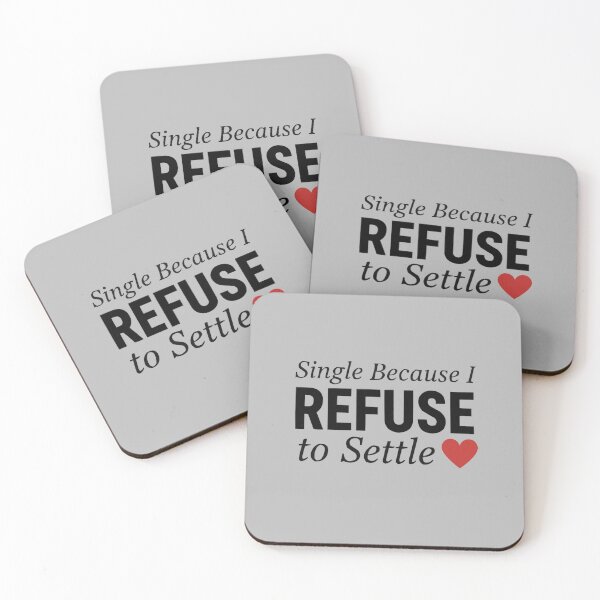 Item preview, Single Because I Refuse To Settle S'Valentine Self Love Design  designed and sold by Style2Vie.
