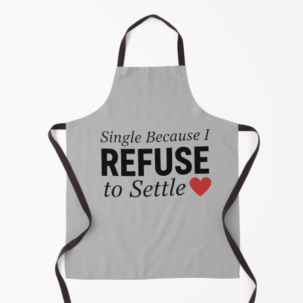 Item preview, Single Because I Refuse To Settle S'Valentine Self Love Design  designed and sold by Style2Vie.