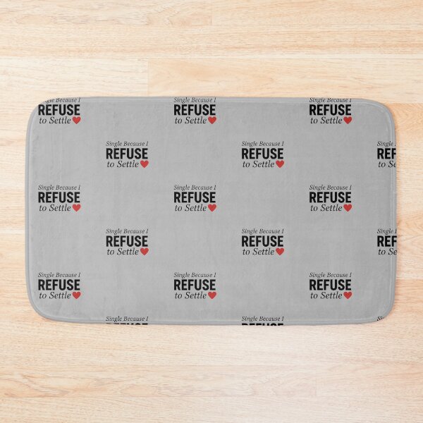 Item preview, Single Because I Refuse To Settle S'Valentine Self Love Design  designed and sold by Style2Vie.