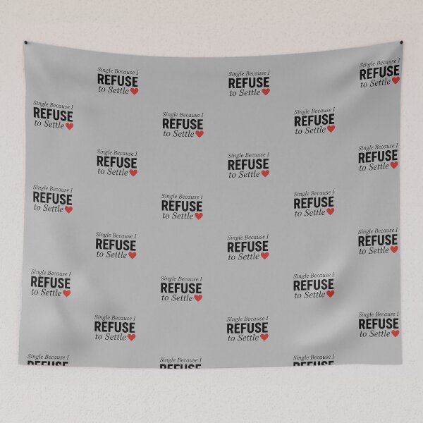 Item preview, Single Because I Refuse To Settle S'Valentine Self Love Design  designed and sold by Style2Vie.