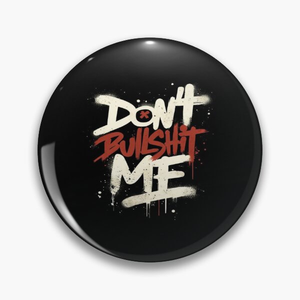 Item preview, Bold Graffiti Quote Design – Don’t Bullshit Me Urban Streetwear for Rebels, Truth-Tellers & Artists designed and sold by Bright Nest Studio.