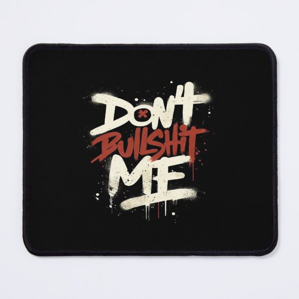 Item preview, Bold Graffiti Quote Design – Don’t Bullshit Me Urban Streetwear for Rebels, Truth-Tellers & Artists designed and sold by Bright Nest Studio.