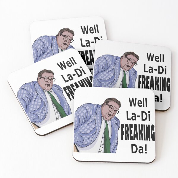 Item preview, La-Di-Freaking-Da! Matt Foley designed and sold by km83.