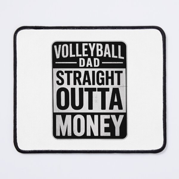 Item preview, Volleyball Dad Straight Outta Money designed and sold by MythWoot.
