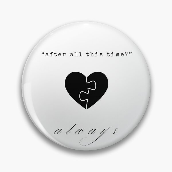 Item preview, After All This Time - Always / For Her designed and sold by BeeStoryArt.