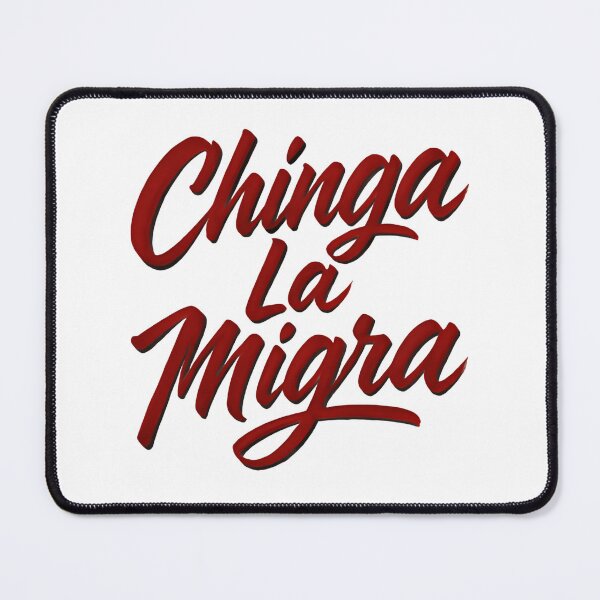 Item preview, Chinga La Migra Immigration Resistance Statement designed and sold by HumansStuck12.