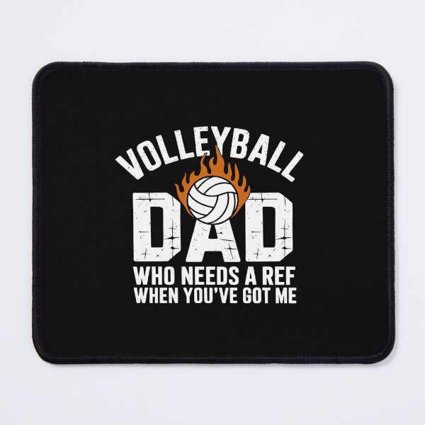 Item preview, Volleyball Dad Who Needs A Ref Volleyball Player Dad designed and sold by MythWoot.