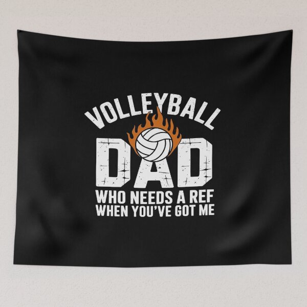 Item preview, Volleyball Dad Who Needs A Ref Volleyball Player Dad  designed and sold by MythWoot.