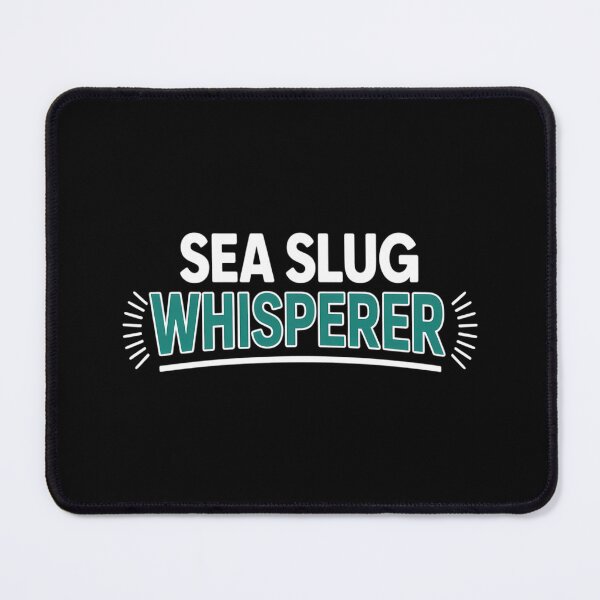 Item preview, SEA SLUG Whisperer Funny Sea Slug designed and sold by lilensgavadur.