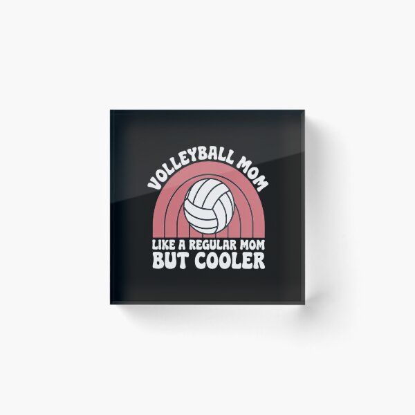 Item preview, Volleyball Mom Like A Regular Mom But Cooler Cute Volleyball designed and sold by MythWoot.