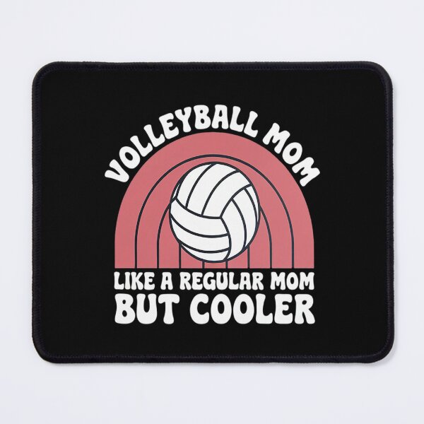 Item preview, Volleyball Mom Like A Regular Mom But Cooler Cute Volleyball designed and sold by MythWoot.