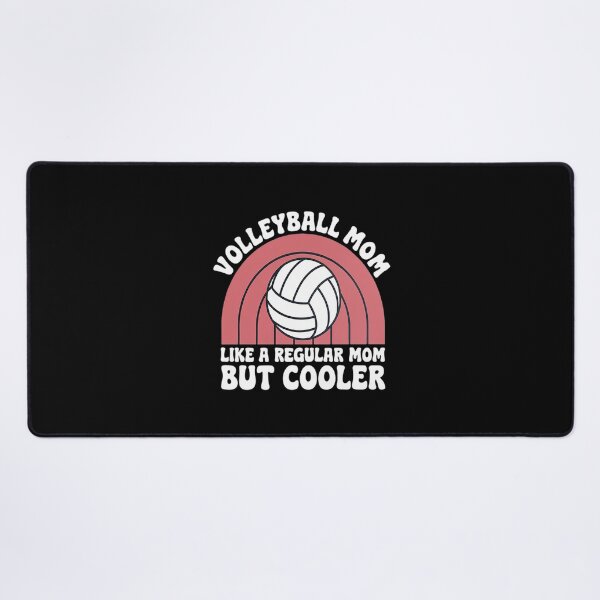 Item preview, Volleyball Mom Like A Regular Mom But Cooler Cute Volleyball designed and sold by MythWoot.