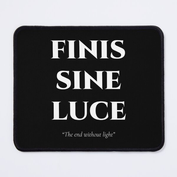 Item preview, Finis Sine Luce – Latin Quote on Lightless End designed and sold by BrushRushX.