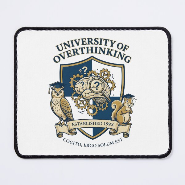 Item preview, University of Overthinking - Established 199X Crest designed and sold by NonditStudio.
