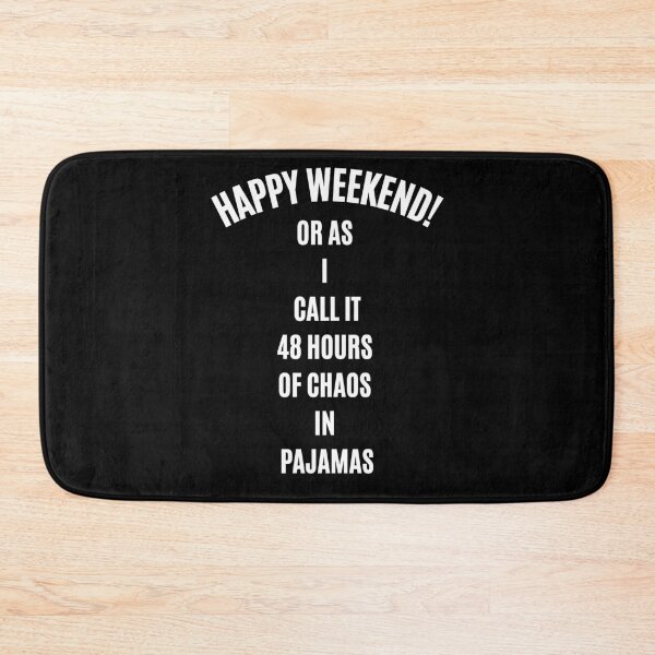 Item preview, Happy Weekend 48 Hours of Chaos in Pajamas Funny Parenting Quote T-Shirt designed and sold by digitalbitcraft.