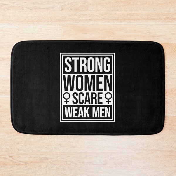 Item preview, Strong Women Scare Weak Men Empowerment Feminist designed and sold by shirt-o-mat.