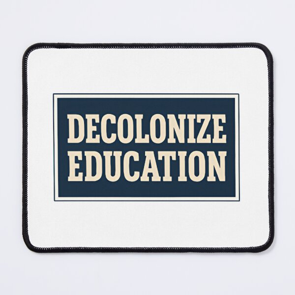 Item preview, Decolonize Education Political Justice Message designed and sold by HumansStuck12.