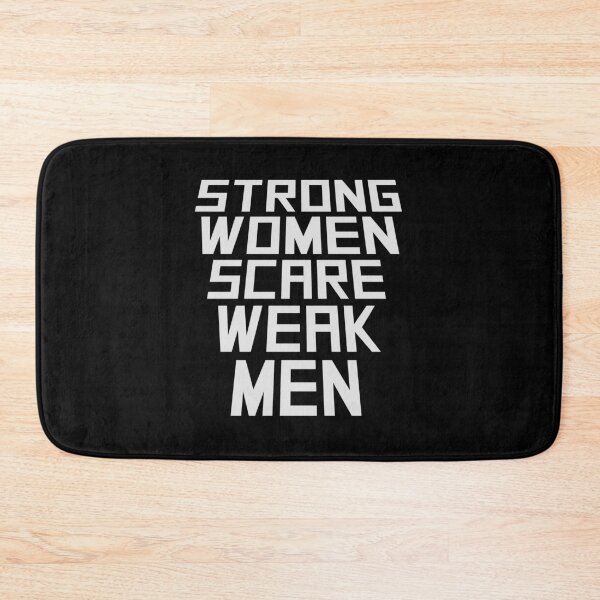 Item preview, Strong Women Scare Weak Men Empowerment Feminist designed and sold by shirt-o-mat.