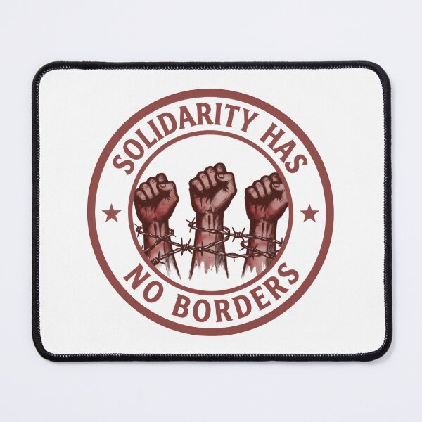 Item preview, Solidarity Has No Borders Immigration Justice designed and sold by HumansStuck12.