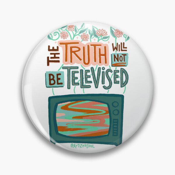 Item preview, The Truth Will Not Be Televised designed and sold by charlenepotts.