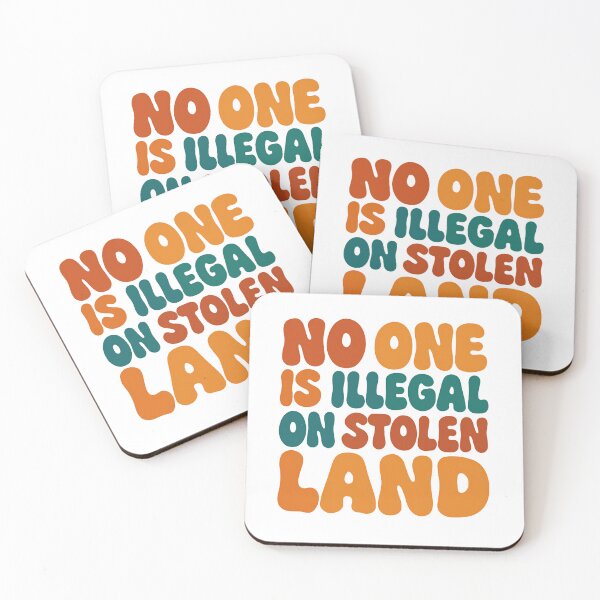 Item preview, No One Is Illegal on Stolen Land designed and sold by HumansStuck12.