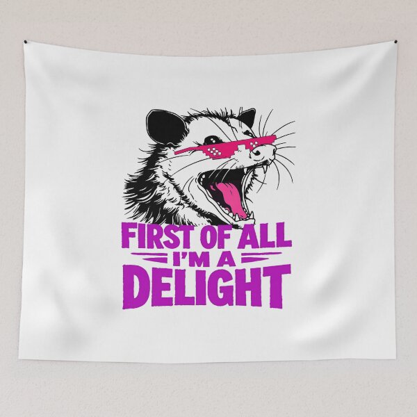 Item preview, Funny First Of All I'm A Delight Sarcastic Angry Opossum  designed and sold by gear-posters.
