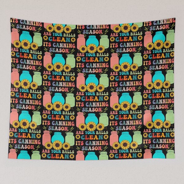 Item preview, Its Canning Season Are Your Balls Clean Gardener Humor designed and sold by GrumpySableye.