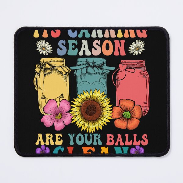 Item preview, Its Canning Season Are Your Balls Clean Gardener Humor designed and sold by GrumpySableye.