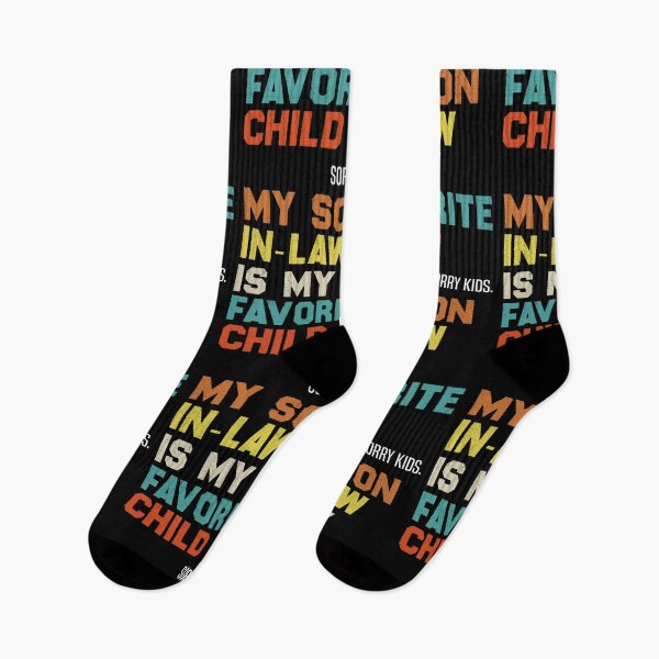 Item preview, My Son-In-Law Is My Favorite Child Sorry Kids Family Humor designed and sold by GrumpySableye.