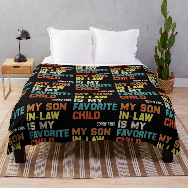 Item preview, My Son-In-Law Is My Favorite Child Sorry Kids Family Humor designed and sold by GrumpySableye.
