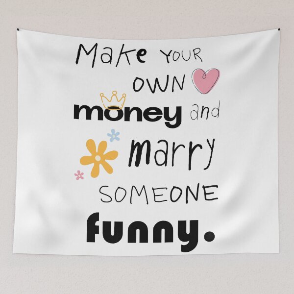Item preview, Make Your Own Money Marry Someone Funny designed and sold by CreareAT.