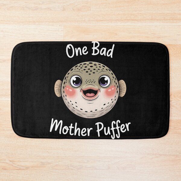 Item preview, Puffer Fish One Bad Mother Puffer Pun Funny Ocean Sea designed and sold by comptorasunfia.