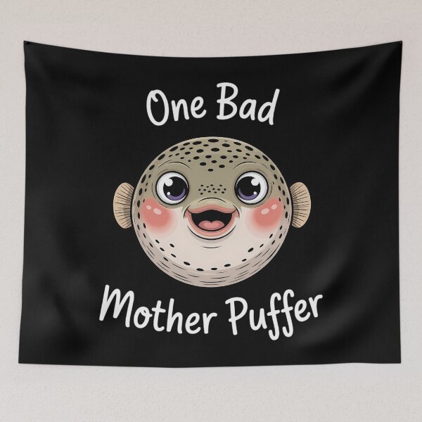 Item preview, Puffer Fish One Bad Mother Puffer Pun Funny Ocean Sea designed and sold by comptorasunfia.