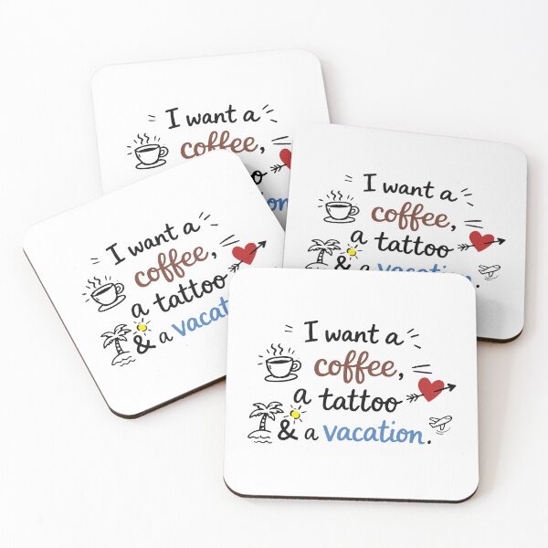 Item preview, I Want A Coffee A Tattoo Vacation designed and sold by CreareAT.