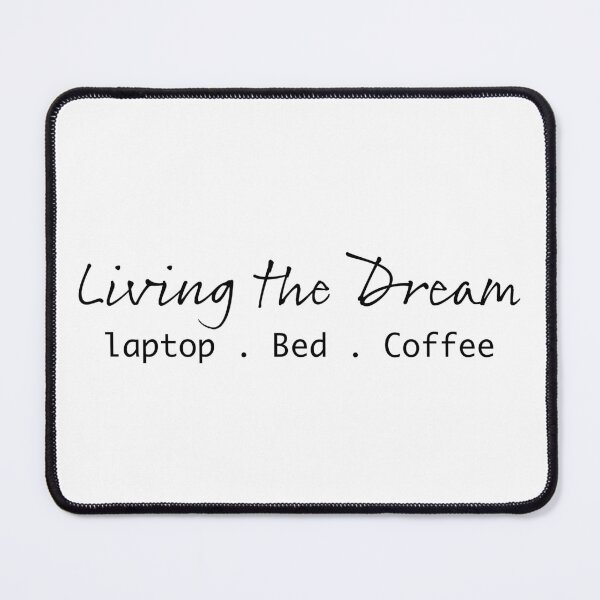 Item preview, Living the Dream Laptop Bed Coffee – Funny Work From Home T-Shirt designed and sold by tonyhopeirl.