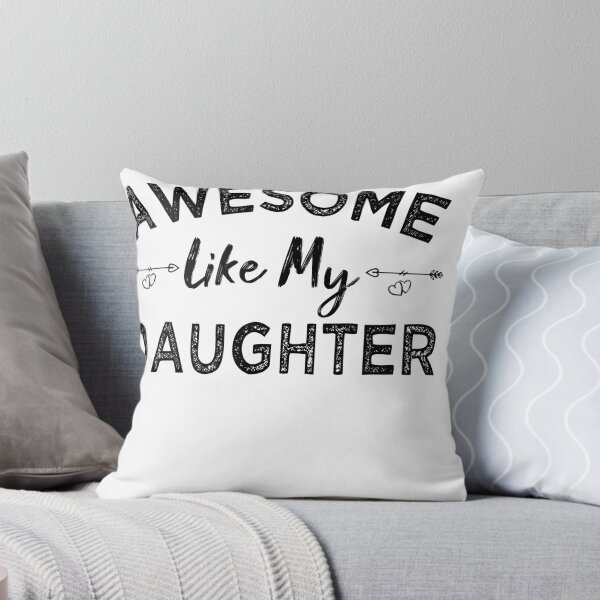 Item preview, Awesome Like My Daughter Family Love designed and sold by GrumpySableye.