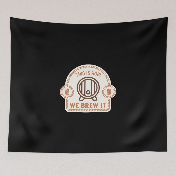 Item preview, THIS IS HOW WE BREW IT Beer Barrel designed and sold by JusTiceT-shirts.