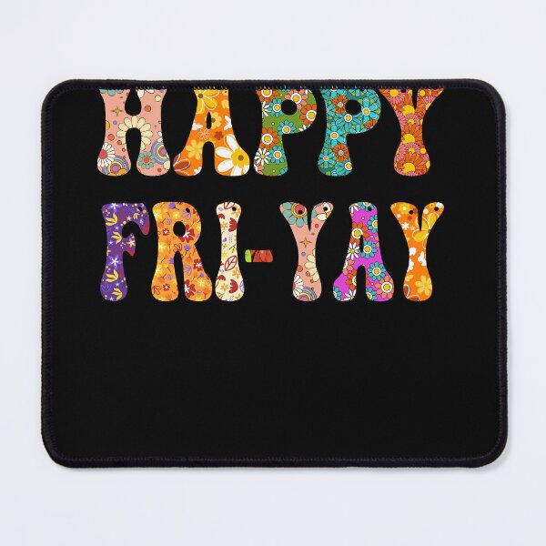 Item preview, Happy Fri-Yay Retro Floral Weekend Vibes designed and sold by GrumpySableye.