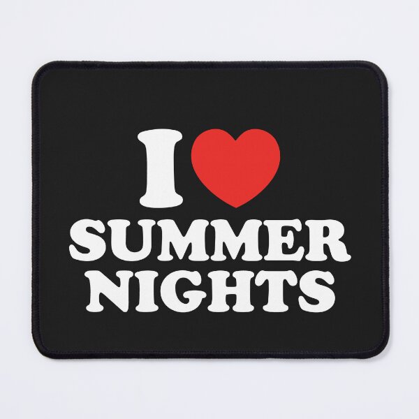Item preview, I Love Summer Nights designed and sold by shitpostee.