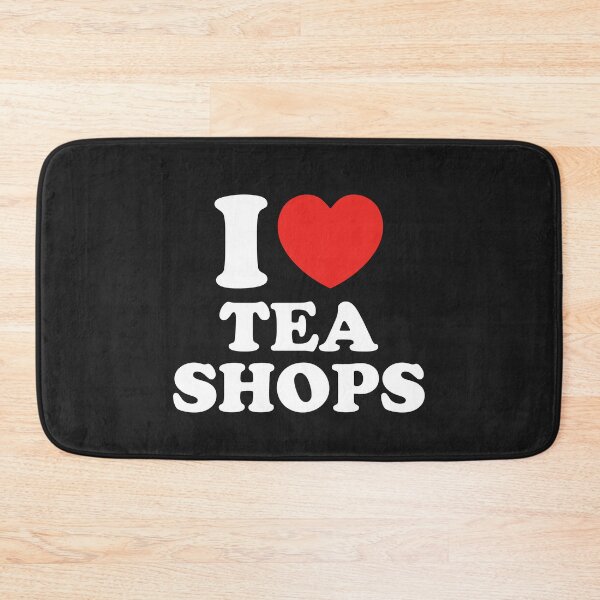 Item preview, I Love Tea Shops designed and sold by shitpostee.