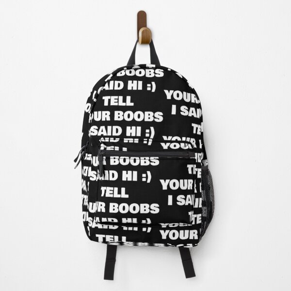 Item preview, Tell Your Boobs I Said Hi – Funny Bold Adult Humor Quote designed and sold by Cannaxes Studio.