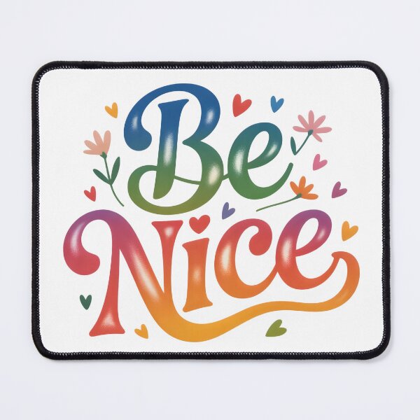 Item preview, Be Nice designed and sold by nimmitrends.