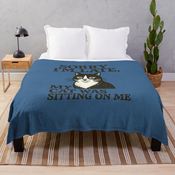 Item preview, Sorry I'm Late my cat was sitting on me designed and sold by FrictionMaxxing.