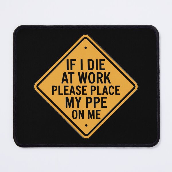 Item preview, If I Die at Work Please Place My PPE On Me Tshirt designed and sold by Jacky-Design.