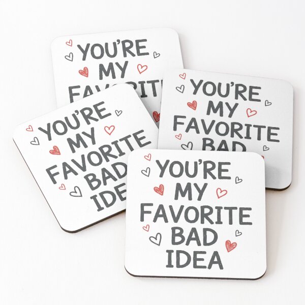 Item preview, You're My Favorite Bad Idea Sassy Typography designed and sold by  Essence-Rise .