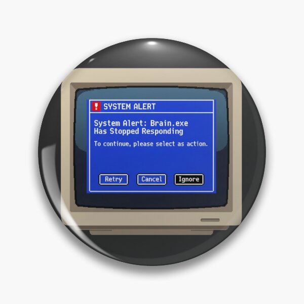 Item preview, System Alert Brain.exe Has Stopped Responding | Retro Windows Error designed and sold by TheNumericSpirit.