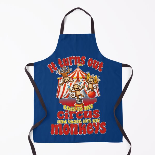 Item preview, It Turns Out This Is My Circus My Monkeys Funny designed and sold by Mr Lee.