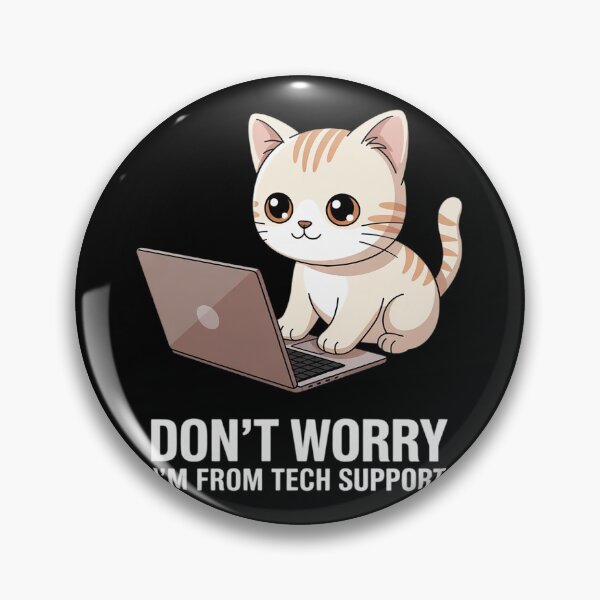 Item preview, Cat Don't Worry I'm From Tech Support 6 designed and sold by PowAcademy.