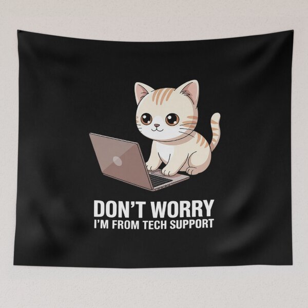 Item preview, Cat Don't Worry I'm From Tech Support 6 designed and sold by PowAcademy.